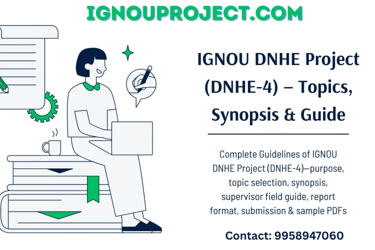 IGNOU DNHE Project (DNHE-4) - Topics, Synopsis & Guide