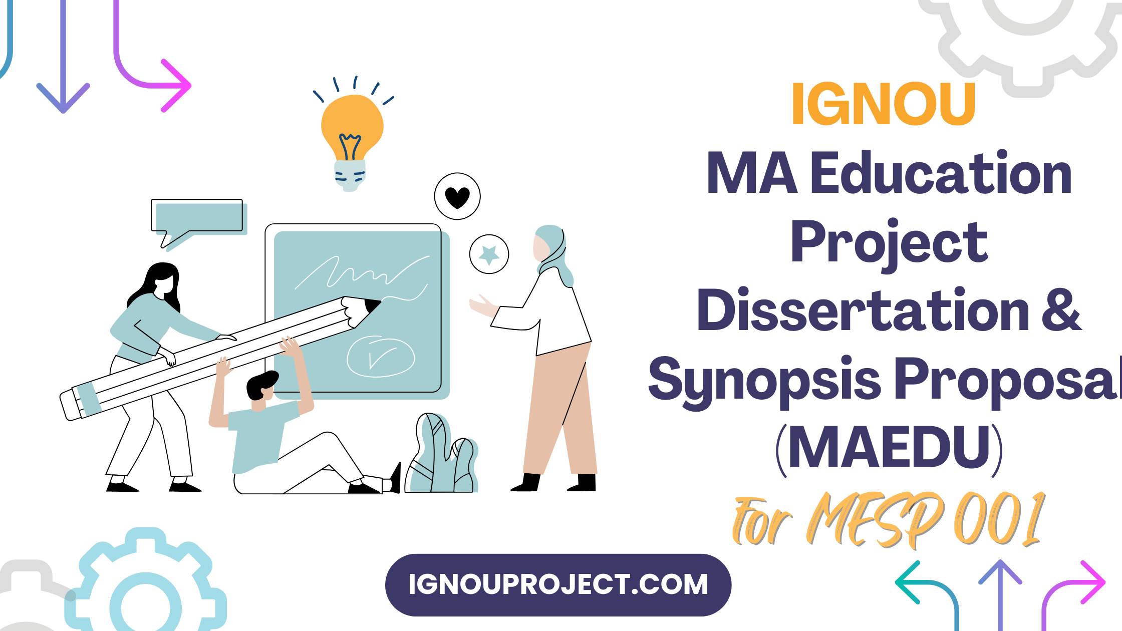 IGNOU MA Education Project Dissertation & Synopsis Proposal (MAEDU) for MESP 001