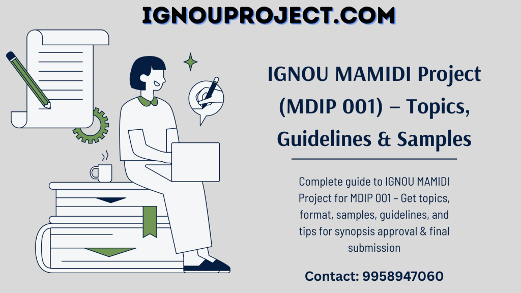 IGNOU MAMIDI Project (MDIP 001) – Topics, Guidelines & Samples