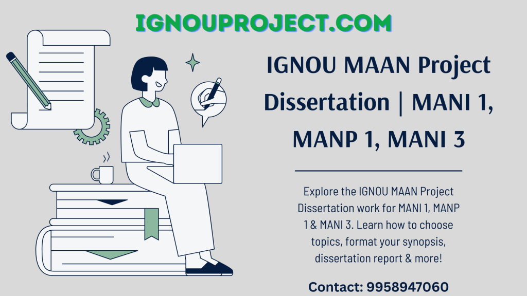 IGNOU MAAN Project Dissertation for MANI 1, MANP 1, MANI 3
