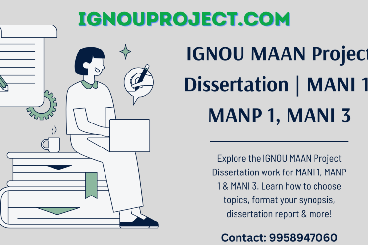 IGNOU MAAN Project Dissertation for MANI 1, MANP 1, MANI 3