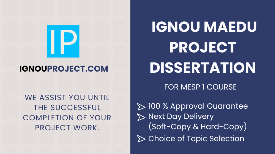 IGNOU MAEDU Project | MA Education Dissertation (MESP 1)