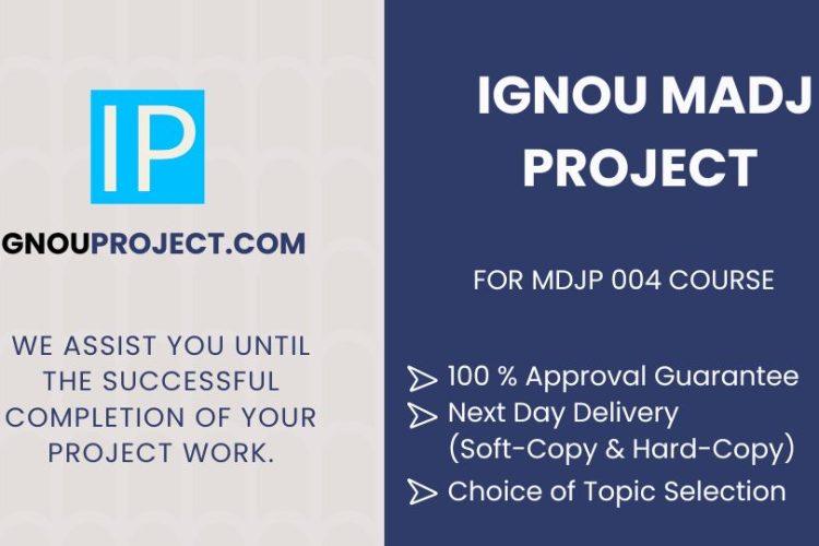 IGNOU MADJ PROJECT DISSERTATION MDJP 004