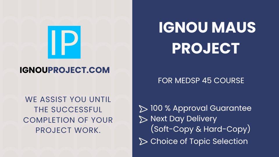 IGNOU MAUS Project MEDSP 45