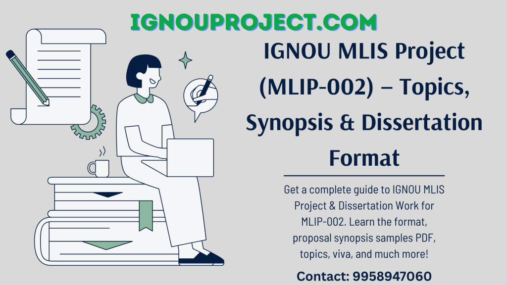 IGNOU MLIS Project (MLIP-002) – Topics, Synopsis & Dissertation Format