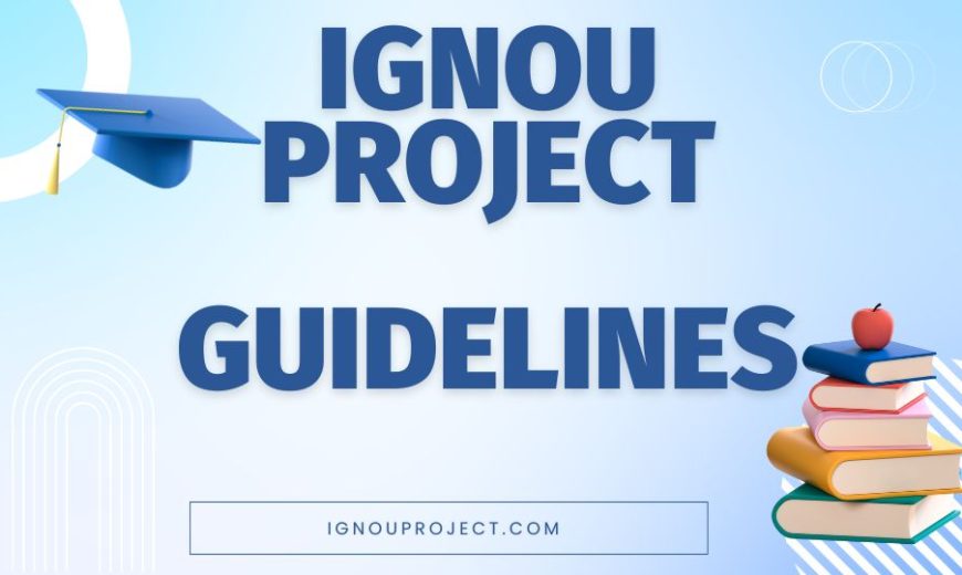 ignou project guidelines