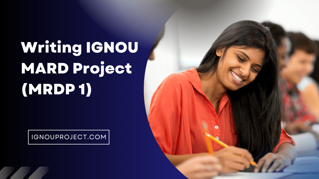 Writing an IGNOU MARD Project (MRDP 1)