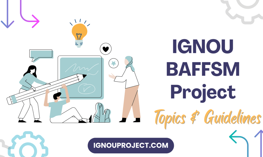 IGNOU BAFFSM Project
