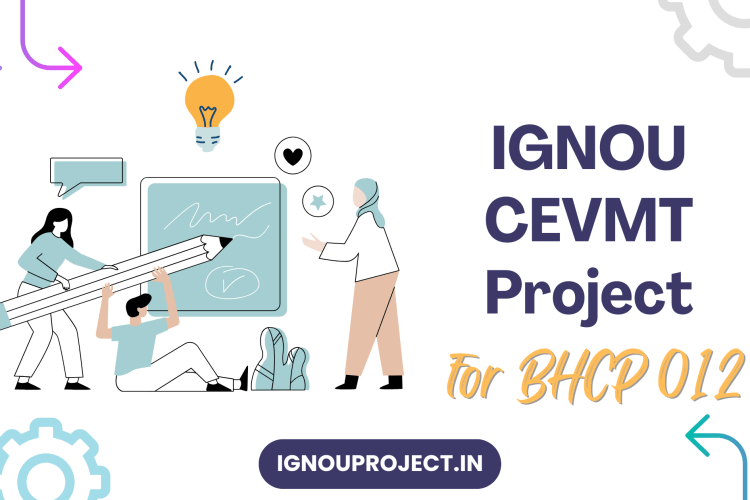 IGNOU CEVMT Project for BHCP 012
