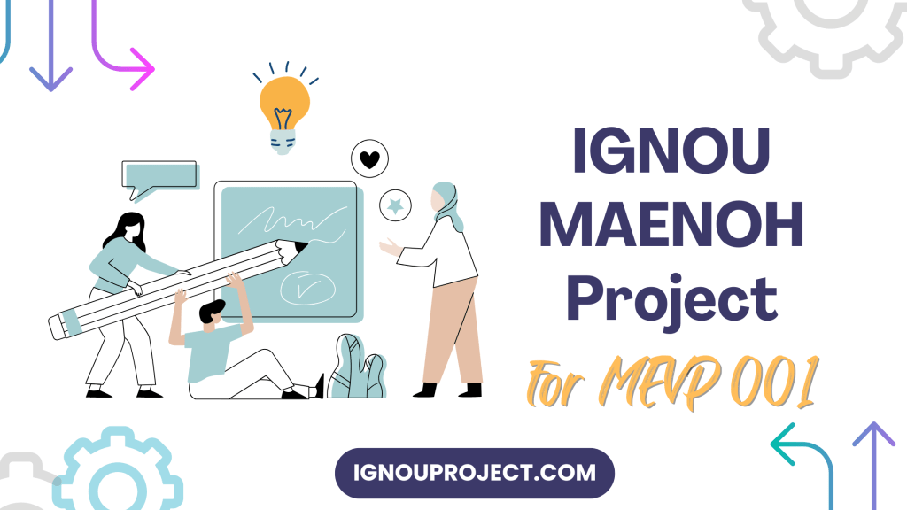 IGNOU MAENOH Project for MEVP 001