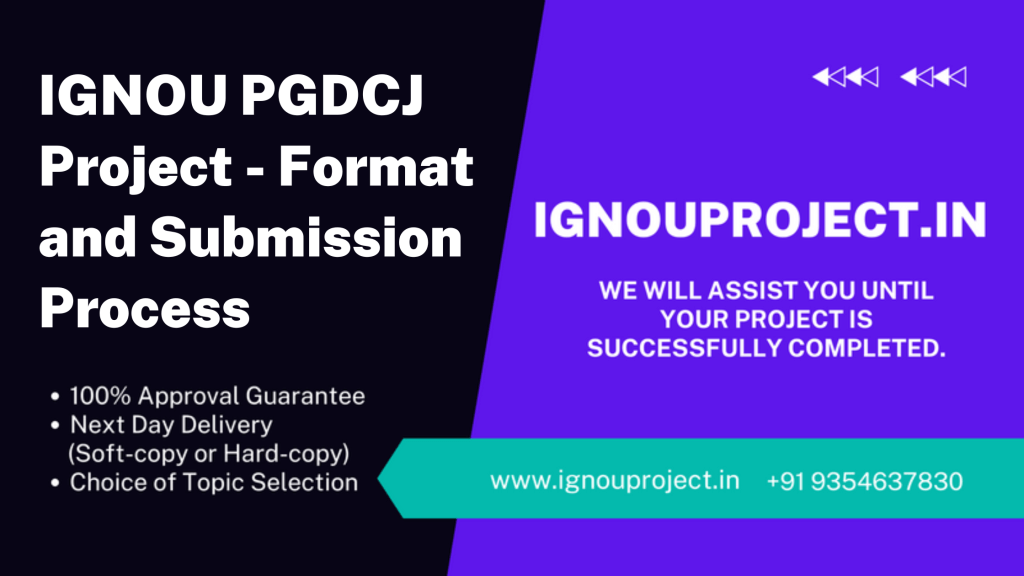 IGNOU PGDCJ Project Format and Submission Process