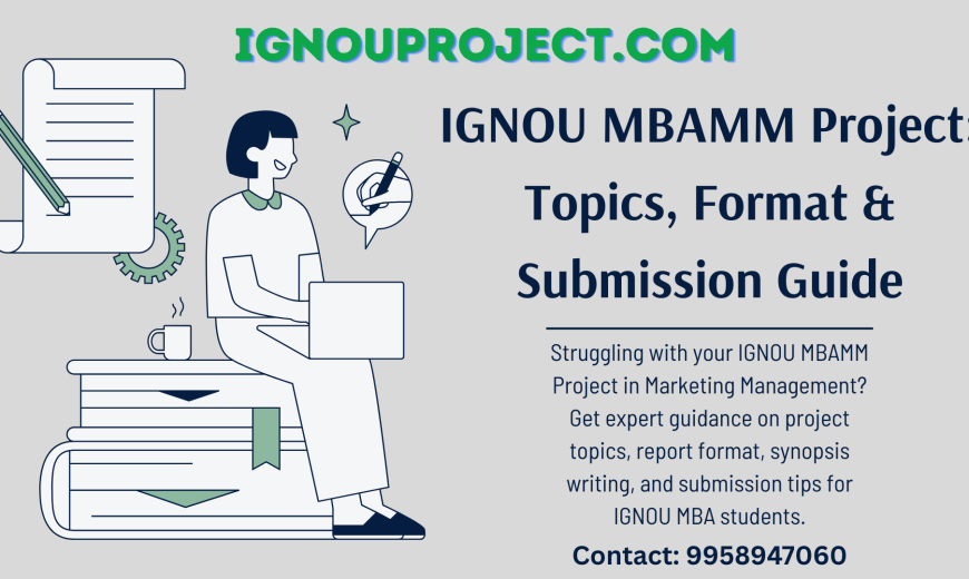 IGNOU MBAMM Project in Marketing Management with Topics, Format & Submission Guide