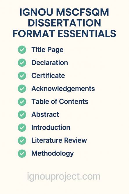 IGNOU MSCFSQM Dissertation Format Essentials