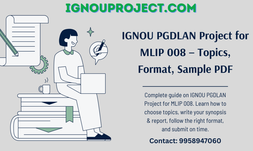 IGNOU PGDLAN Project for MLIP 008 – Topics, Format, Sample PDF
