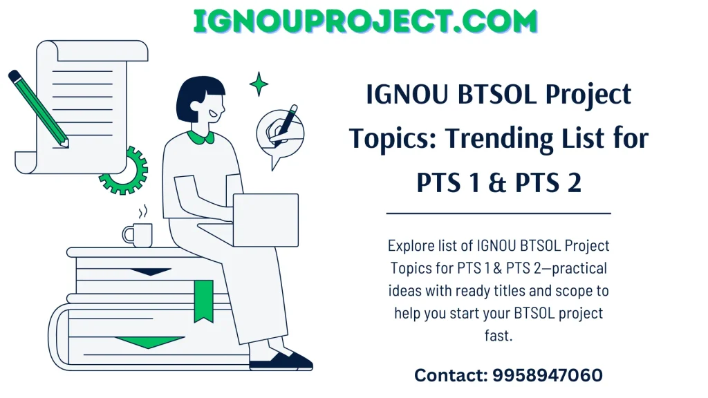 IGNOU BTSOL Project Topics Trending List for PTS 1 & PTS 2