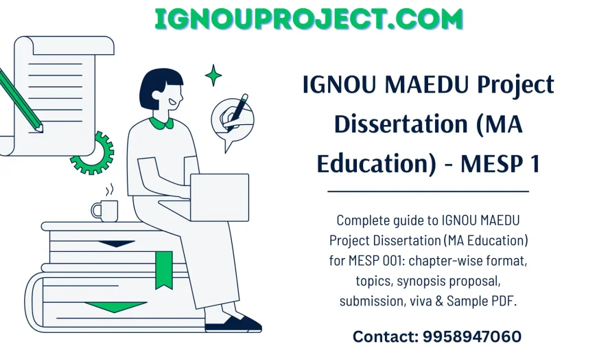 IGNOU MAEDU Project Dissertation (MA Education) - MESP 1