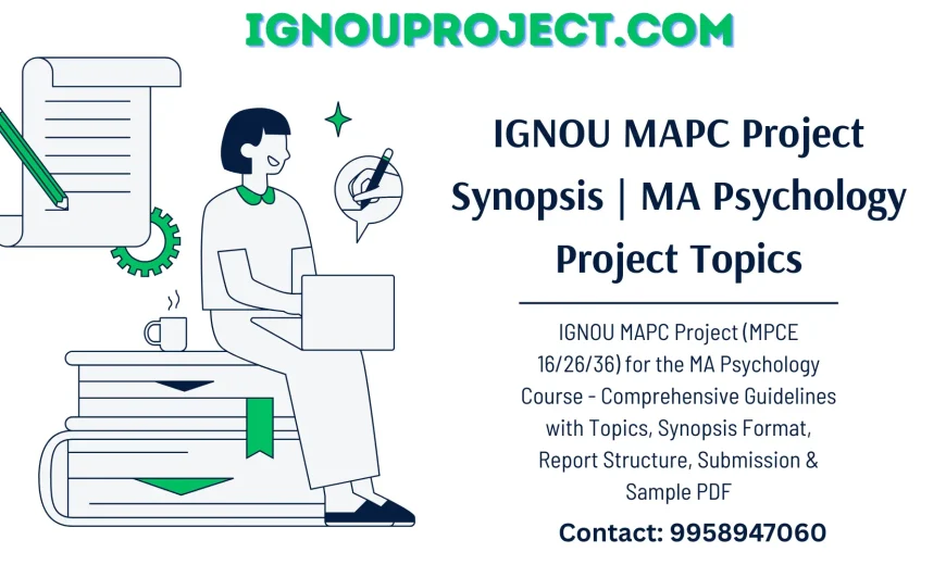 IGNOU MAPC Project Synopsis and MA Psychology Project Topics