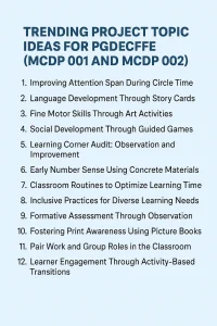 Trending Project Topics Ideas for PGDECFE (MCDP 001 and MCDP 002)