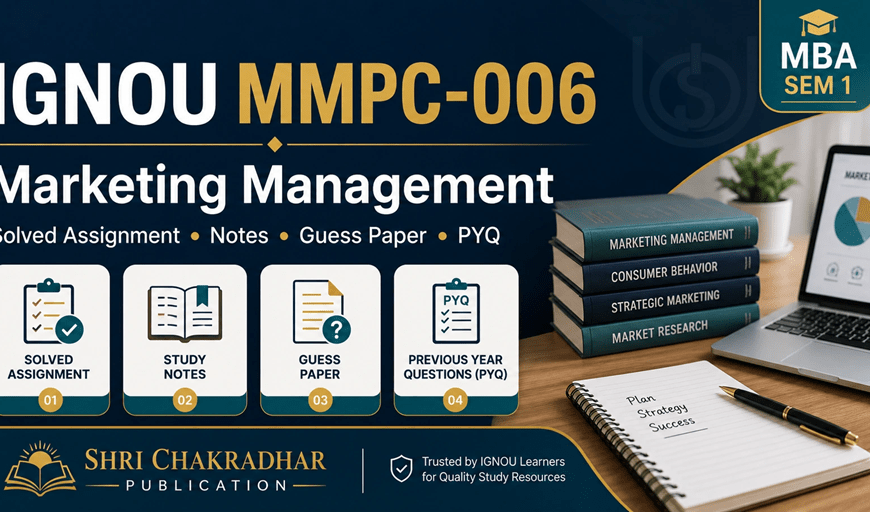 IGNOU MMPC-006 Marketing Management solved assignment, notes, guess paper and PYQ