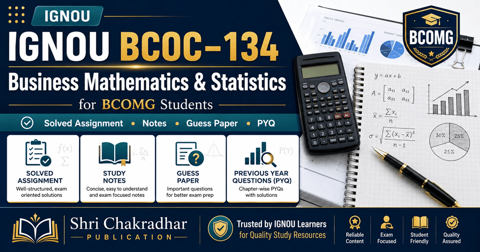 IGNOU BCOC-134 Business Mathematics and Statistics solved assignment, help book, guess paper and PYQ