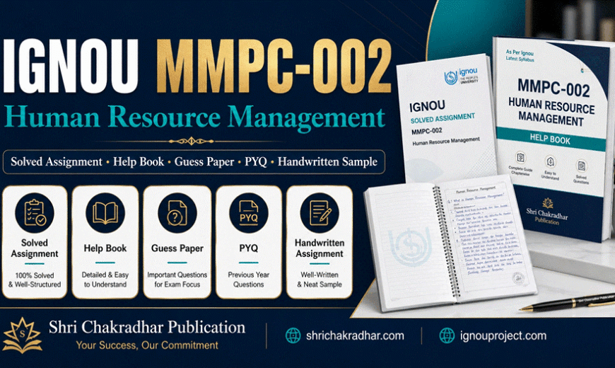 IGNOU MMPC-002 Human Resource Management solved assignment, help book, guess paper and PYQ