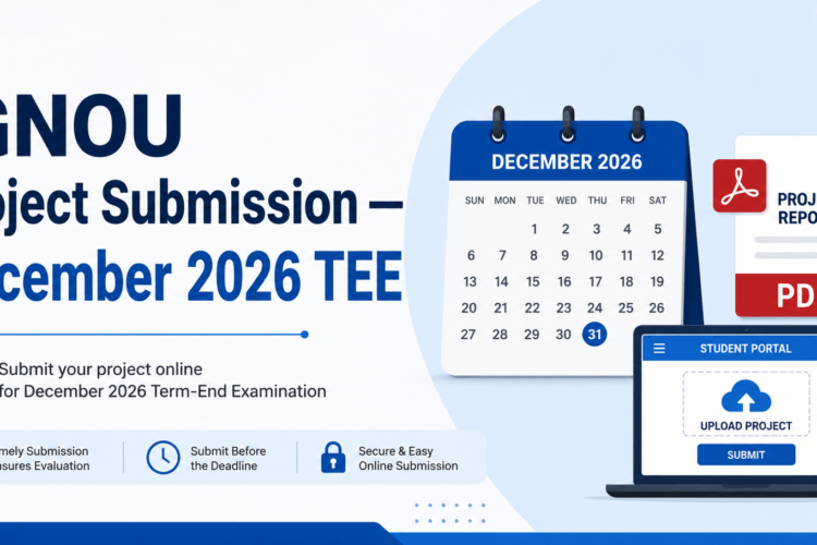 IGNOU project submission last date for the December 2026 Term-End Examination