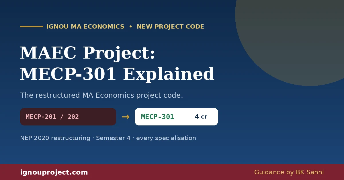 IGNOU MAEC project MECP-301 – new 4-credit code replacing MECP-201 and MECP-202