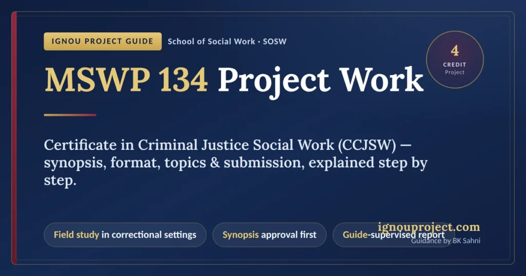 IGNOU MSWP 134 Project Work guide for the CCJSW certificate, School of Social Work