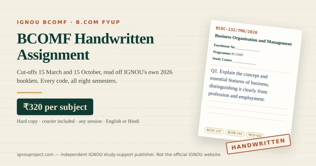 IGNOU BCOMF handwritten assignment at ₹320 per subject, showing a tilted TMA sheet with assignment code BCOC-132/TMA/2026 and cover-page fields