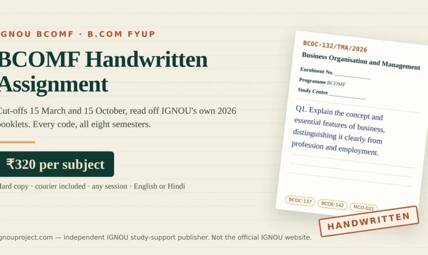 IGNOU BCOMF handwritten assignment at ₹320 per subject, showing a tilted TMA sheet with assignment code BCOC-132/TMA/2026 and cover-page fields