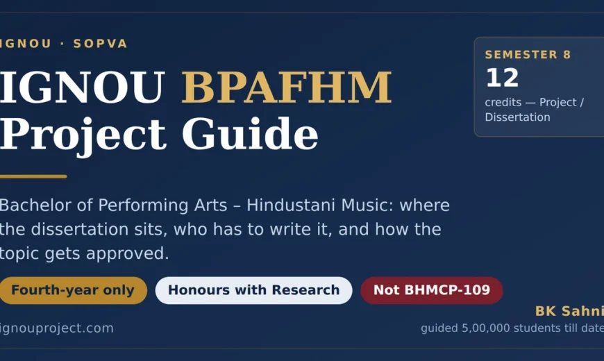 IGNOU BPAFHM project guide showing the 12-credit Semester 8 Project or Dissertation in BA Performing Arts Hindustani Music