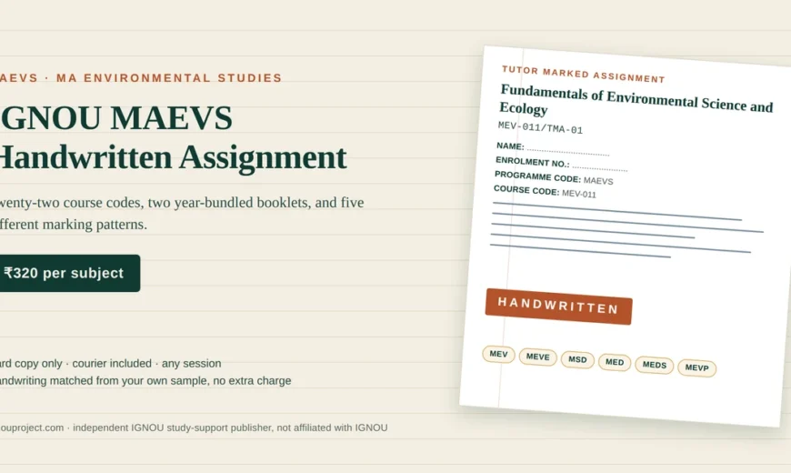 IGNOU MAEVS handwritten assignment at Rs 320 per subject, showing a tilted MEV-011 Fundamentals of Environmental Science and Ecology tutor marked assignment sheet with the MEV-011/TMA-01 code, cover-page fields, MEV, MEVE, MSD, MED, MEDS and MEVP code chips and a HANDWRITTEN stamp