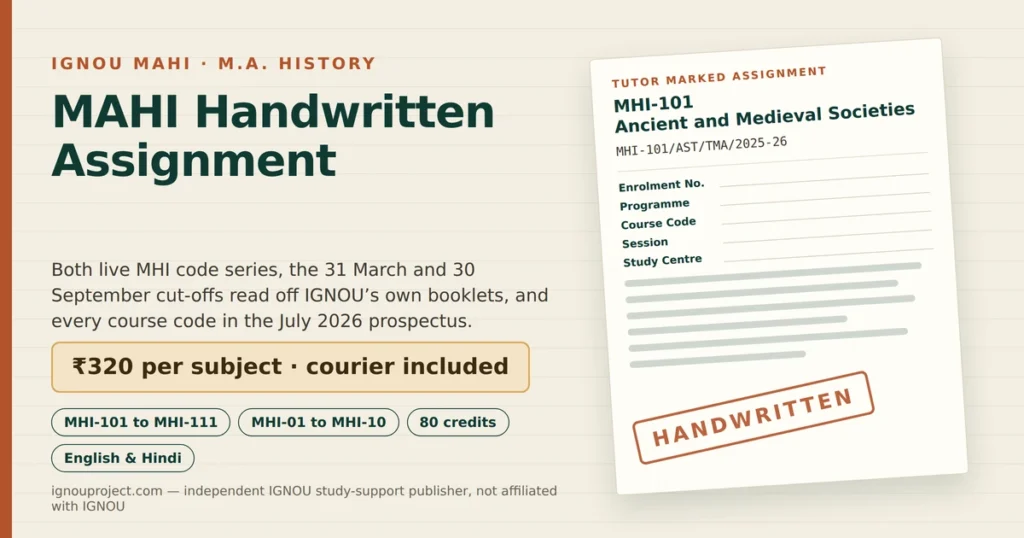 IGNOU MAHI handwritten assignment guide showing MHI-101 tutor marked assignment cover with assignment code MHI-101/AST/TMA/2025-26 and ₹320 per subject rate