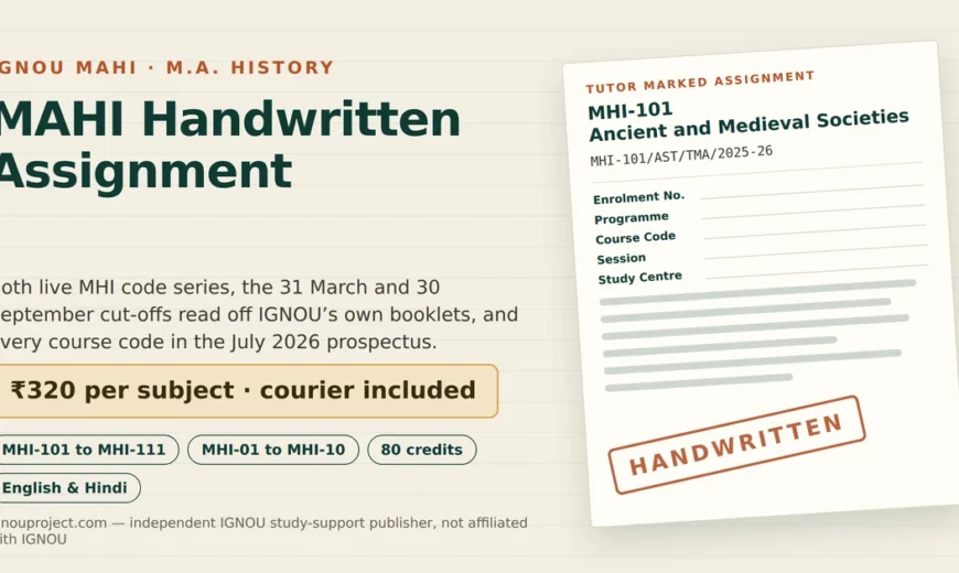 IGNOU MAHI handwritten assignment guide showing MHI-101 tutor marked assignment cover with assignment code MHI-101/AST/TMA/2025-26 and ₹320 per subject rate