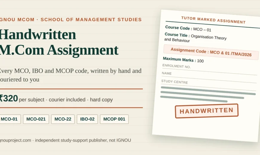 IGNOU MCOM handwritten assignment at ₹320 per subject, showing a tilted MCO-01 Organisation Theory and Behaviour tutor marked assignment sheet with the MCO & 01 /TMA/2026 assignment code, cover-page fields, MCO, IBO and MCOP code chips and a HANDWRITTEN stamp