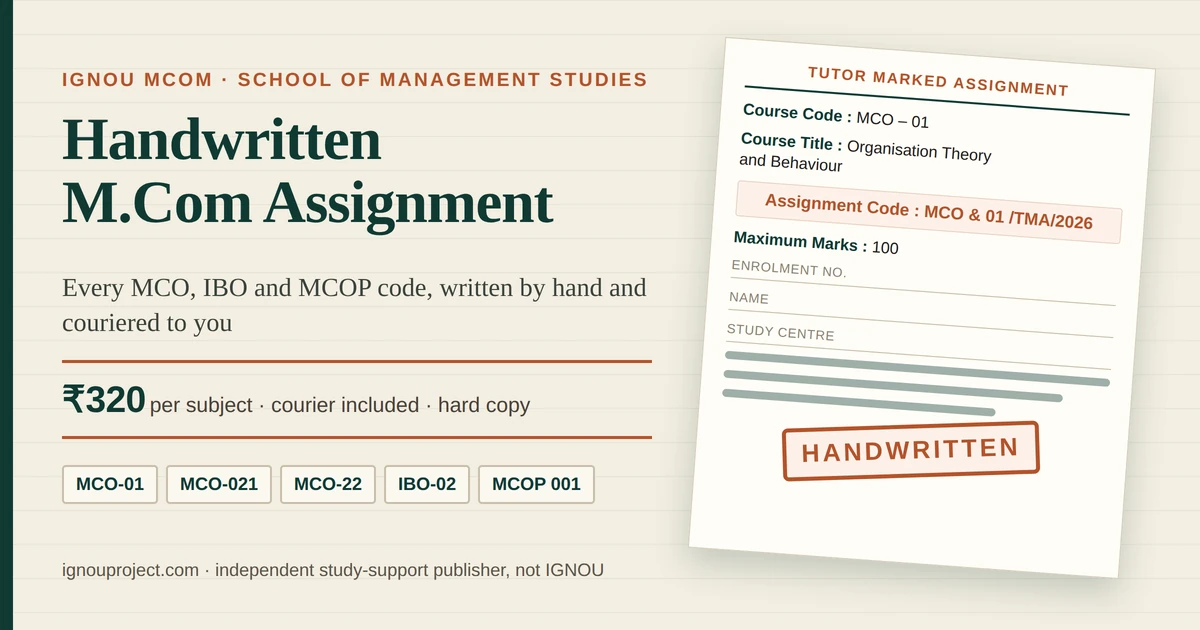 IGNOU MCOM handwritten assignment at ₹320 per subject, showing a tilted MCO-01 Organisation Theory and Behaviour tutor marked assignment sheet with the MCO & 01 /TMA/2026 assignment code, cover-page fields, MCO, IBO and MCOP code chips and a HANDWRITTEN stamp