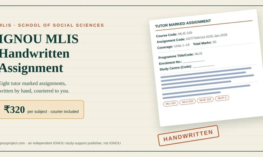 IGNOU MLIS handwritten assignment at ₹320 per subject with a tilted MLIE-105 tutor marked assignment sheet showing assignment code AST/TMA/Jul.2025-Jan.2026 and MLIS course code chips