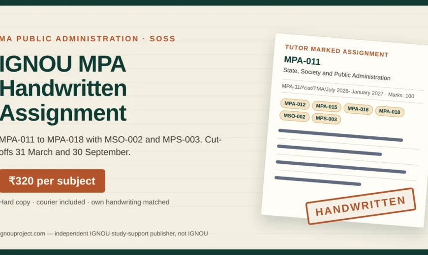 IGNOU MPA handwritten assignment at ₹320 per subject with a tilted MPA-011 tutor marked assignment sheet showing the TMA code and MPA course code chips