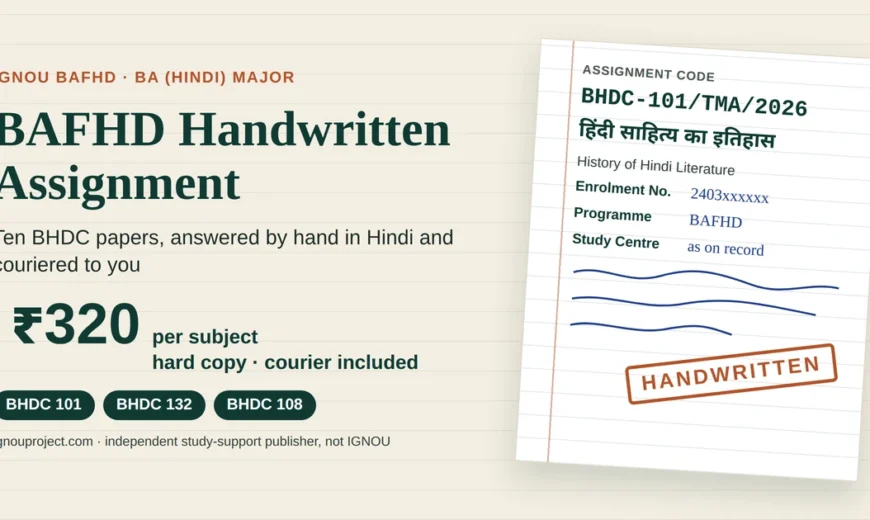 IGNOU BAFHD handwritten assignment featured image with a tilted BHDC-101 answer sheet, ₹320 per subject and courier included
