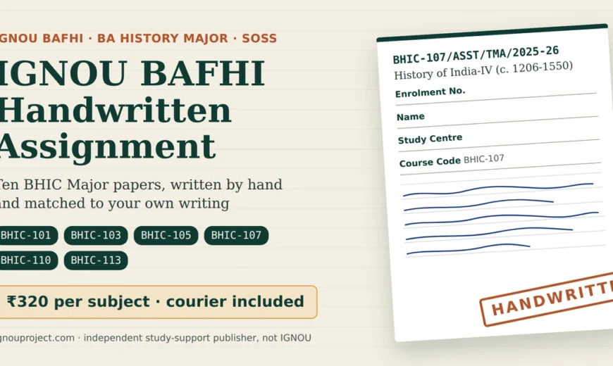IGNOU BAFHI handwritten assignment sheet for BHIC-107 History of India IV, ₹320 per subject, ignouproject.com