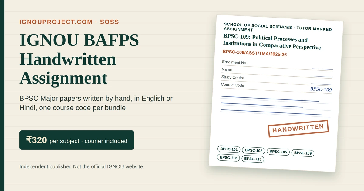 IGNOU BAFPS handwritten assignment sheet for BPSC-109 Political Processes and Institutions in Comparative Perspective, ₹320 per subject, ignouproject.com