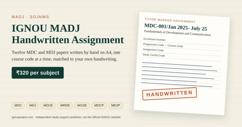IGNOU MADJ handwritten assignment at ₹320 per subject, showing a tilted MDC-001 Fundamentals of Development and Communication tutor marked assignment sheet with the MDC-001/Jan 2025- July 25 code, four cover-page fields, ruled writing lines, MDC, MDJ, MDCE, MRDE, MGSE, MDCP and MDJP code chips and a HANDWRITTEN stamp
