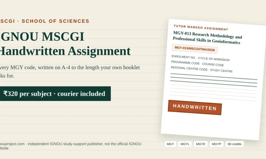 IGNOU MSCGI handwritten assignment at ₹320 per subject, showing a tilted MGY-013 Research Methodology and Professional Skills in Geoinformatics tutor marked assignment sheet with the MGY-013/MSCGI/TMA/2026 code, cover-page fields, MGY, MGYL, MGYE and MGYP code chips and a HANDWRITTEN stamp