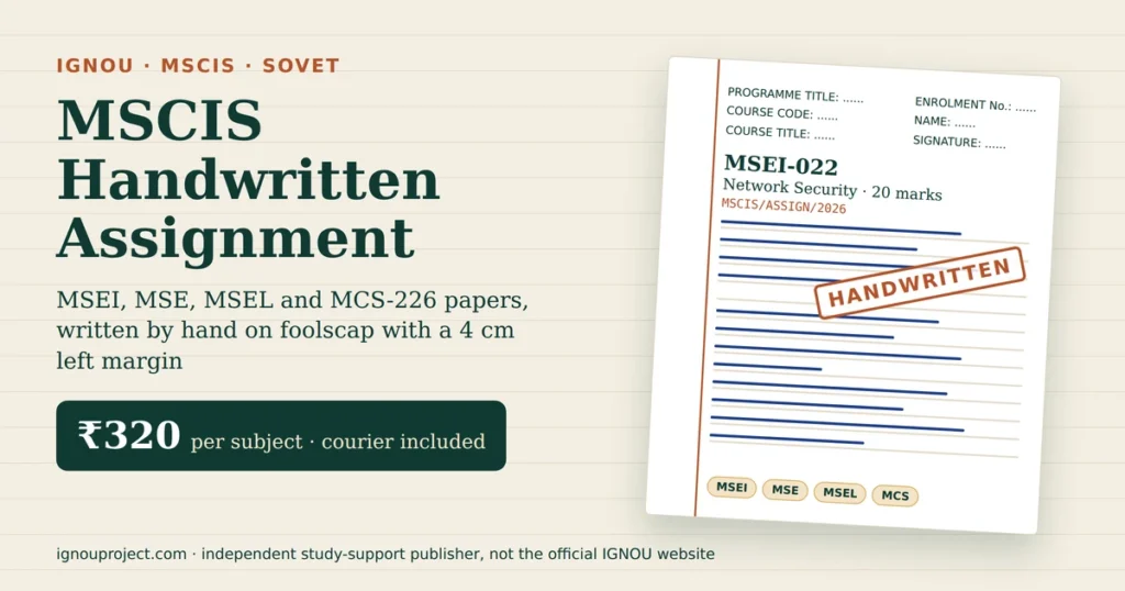 IGNOU MSCIS handwritten assignment at ₹320 per subject, showing a tilted MSEI-022 Network Security assignment sheet with the MSCIS/ASSIGN/2026 reference, the right and left cover-page fields, ruled foolscap lines, MSEI, MSE, MSEL and MCS code chips and a HANDWRITTEN stamp