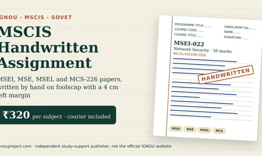 IGNOU MSCIS handwritten assignment at ₹320 per subject, showing a tilted MSEI-022 Network Security assignment sheet with the MSCIS/ASSIGN/2026 reference, the right and left cover-page fields, ruled foolscap lines, MSEI, MSE, MSEL and MCS code chips and a HANDWRITTEN stamp