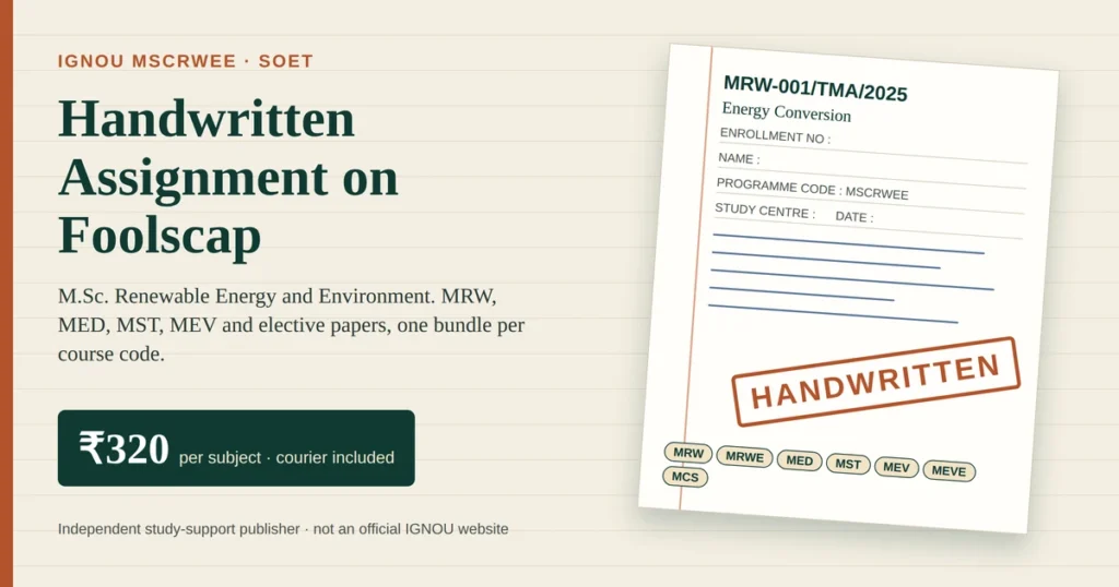 IGNOU MSCRWEE handwritten assignment at Rs 320 per subject, showing a tilted MRW-001/TMA/2025 Energy Conversion sheet with SOET cover fields, ruled lines, MRW, MRWE, MED, MST, MEV, MEVE and MCS code chips and a HANDWRITTEN stamp