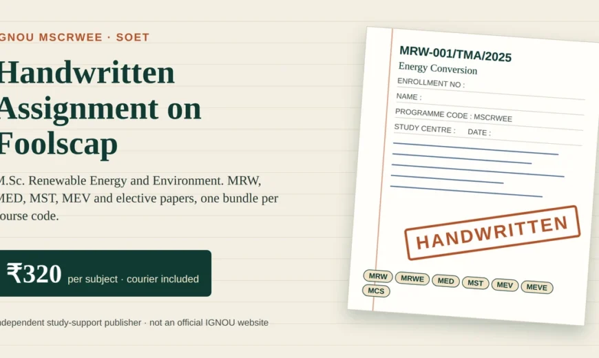 IGNOU MSCRWEE handwritten assignment at Rs 320 per subject, showing a tilted MRW-001/TMA/2025 Energy Conversion sheet with SOET cover fields, ruled lines, MRW, MRWE, MED, MST, MEV, MEVE and MCS code chips and a HANDWRITTEN stamp