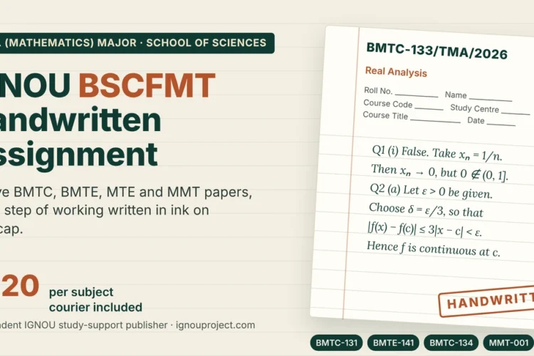 IGNOU BSCFMT handwritten assignment featured image showing a tilted BMTC-133/TMA/2026 Real Analysis foolscap sheet with cover fields, worked lines and a HANDWRITTEN stamp, priced at ₹320 per subject