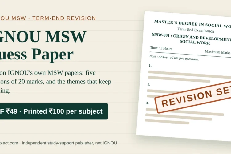 IGNOU MSW guess paper revision set: mock MSW-001 term-end paper, 3 hours, 100 marks, PDF ₹49, printed ₹100 per subject